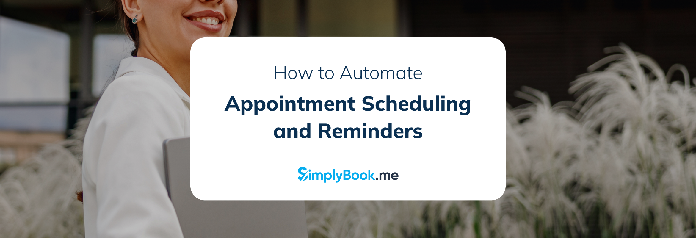 Appointment Scheduling and Reminders